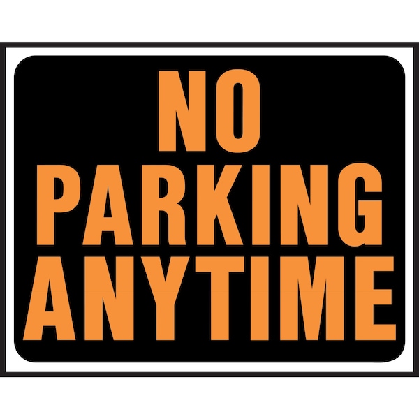 Hy-Ko No Parking Any Time Sign 14.5" x 18.5", 5PK A00105 - main